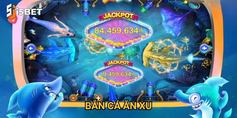 Bắn cá ăn xu I5bet – Làm sao để thu về nhiều xu nhất? 5 bắn cá ăn xu